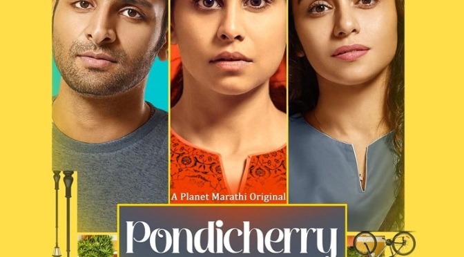 'Pondicherry' Vaibhav Tatvawadi, SaiTamhankar, Amruta Khanvilkar